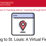 Zooming to St. Louis: a virtual field trip, Dr. Julie Irish