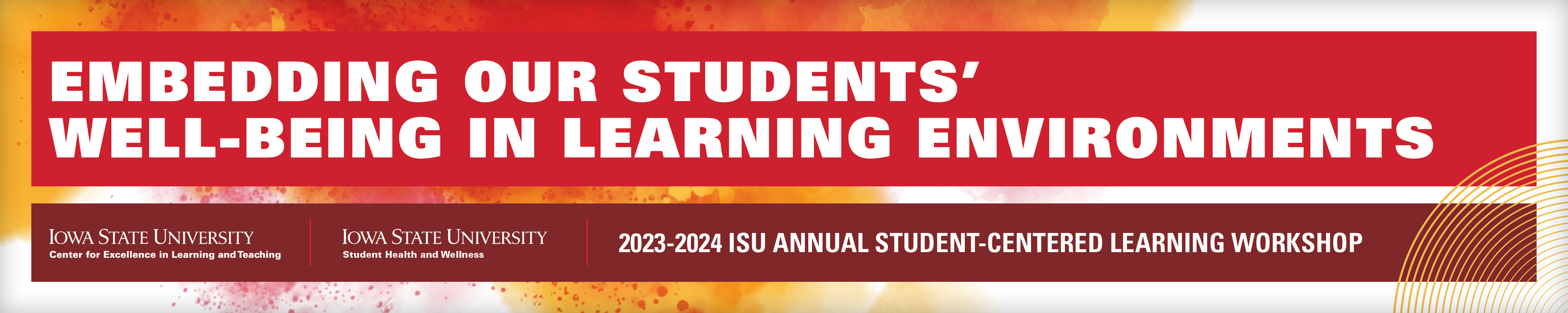Embedding Our Students' Well-Being in Learning Environments in white letters on a cardinal red banner with ISU Annual Student-Centered Workshop beneath it.